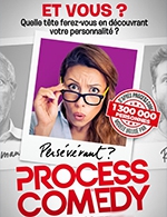Réservez les meilleures places pour Process Comedy - Comedie La Rochelle - Le 14 juin 2024