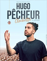 Réservez les meilleures places pour Hugo Pêcheur Dans Clochette - Theatre Bo Saint-martin - Du 24 février 2024 au 30 mars 2024
