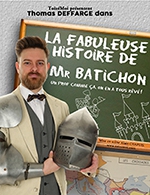 Réservez les meilleures places pour La Fabuleuse Histoire De Mr Batichon - Comedie Des Volcans - Le 19 octobre 2024