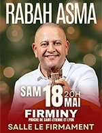 Book the best tickets for Rabah Asma À Firminy ! - Le Firmament -  May 18, 2024
