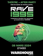 Book the best tickets for Rave 1995 + After Show Party - Warehouse -  March 8, 2024