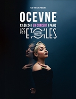 Réservez les meilleures places pour Ocevne - Les Etoiles - Le 13 juin 2024