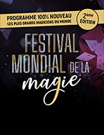 Book the best tickets for Festival Mondial De La Magie - Les Folies Bergere - From January 31, 2025 to February 2, 2025
