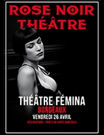 Réservez les meilleures places pour The Dark Cabaret - Theatre Femina - Le 26 avril 2024