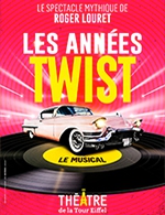 Book the best tickets for Les Années Twist - Theatre De La Tour Eiffel - From October 3, 2024 to December 15, 2024