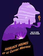 Book the best tickets for Sherlock Holmes Et Le Coffre Magique - Le Petit Gymnase - From October 4, 2025 to January 4, 2026