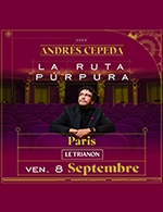 Book the best tickets for Andres Cepeda - Le Trianon -  September 8, 2023