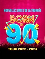 Book the best tickets for Born In 90 - Halle Tony Garnier -  February 17, 2023