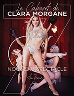 Réservez les meilleures places pour Cabaret Clara Morgane - Le Nec - Le 28 avril 2023