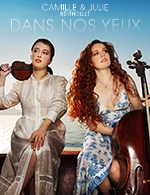 Book the best tickets for Camille & Julie Berthollet - Palais Des Congres-le Mans - From 30 March 2023 to 31 March 2023