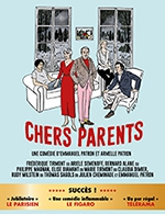Book the best tickets for Chers Parents - La Chaudronnerie/salle Michel Simon - From 02 March 2023 to 03 March 2023