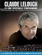 Book the best tickets for Claude Lelouch - Le Symphonique - Grand Theatre - Lille Grand Palais -  November 10, 2024