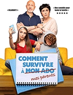Book the best tickets for Comment Survivre A Mon Ado - Le Bascala - From 16 March 2023 to 17 March 2023