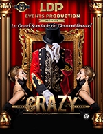 Book the best tickets for Crazy Tour - Espace Encan - Auditorium -  Aug 19, 2023