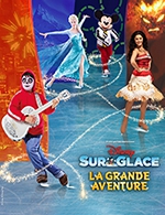 Book the best tickets for Disney Sur Glace - Galaxie - From January 2, 2024 to January 3, 2024
