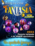 Book the best tickets for Fantasia New Generation - Espace Daniel Balavoine -  December 23, 2023