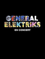 Réservez les meilleures places pour General Elektriks	 - L'entrepot - Du 30 novembre 2022 au 01 décembre 2022