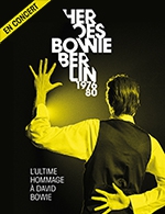 Réservez les meilleures places pour Heroes Bowie Berlin 1976-80 - Zenith De Dijon - Le 11 févr. 2023
