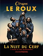 Réservez les meilleures places pour La Nuit Du Cerf - Espace Culturel Rene Cassin - La Gare - Du 27 mars 2023 au 28 mars 2023