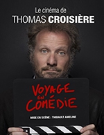 Book the best tickets for Le Cinema De Thomas Croisiere - Theatre A L'ouest - From February 10, 2024 to February 11, 2024