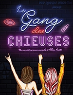 Réservez les meilleures places pour Le Gang Des Chieuses - Theatre Comedie De Tours - Du 10 mai 2023 au 14 mai 2023