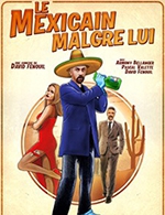 Réservez les meilleures places pour Le Mexicain Malgre Lui - La Comedie D'aix - Aix En Provence - Du 13 juillet 2023 au 15 juillet 2023