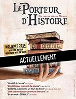 Réservez les meilleures places pour Le Porteur D'histoire - Theatre Des Beliers Parisiens - Du 18 février 2023 au 30 avril 2023