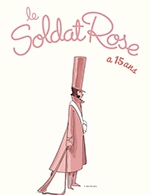 Book the best tickets for Le Soldat Rose, Les 15 Ans - L'hermione -  Apr 23, 2024