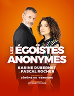 Réservez les meilleures places pour Les Egoistes Anonymes - Comedie La Rochelle - Du 1 mars 2024 au 2 mars 2024