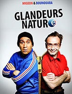 Book the best tickets for Les Glandeurs Nature - Theatre A L'ouest - From October 20, 2023 to October 21, 2023