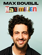 Book the best tickets for Max Boublil - Theatre A L'ouest - From September 8, 2023 to September 9, 2023