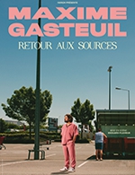 Réservez les meilleures places pour Maxime Gasteuil - Espace Leo Ferre - Le 13 avril 2024