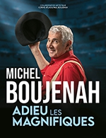 Book the best tickets for Michel Boujenah - Grand Kursaal -  February 24, 2024