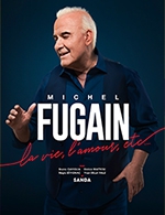 Book the best tickets for Michel Fugain - Summum -  January 27, 2023