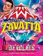 Book the best tickets for Nouveau Cirque Zavatta - Chapiteau Zavatta - From May 6, 2023 to May 14, 2023