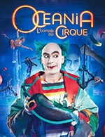 Réservez les meilleures places pour Oceania - Chapiteau Du Cirque Sur L'eau - Du 26 mai 2023 au 29 mai 2023