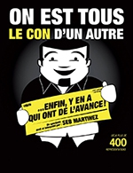 Book the best tickets for On Est Tous Le Con D'un Autre - Salle Victor Hugo -  February 18, 2023