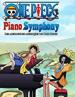 Réservez les meilleures places pour One Piece Piano Symphony - Le Zephyr - Du 21 octobre 2022 au 22 octobre 2022