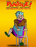 Book the best tickets for Panique A La Maison De Retraite - Salle Raugraff -  February 25, 2024