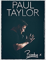 Book the best tickets for Paul Taylor - Espace Les Vikings -  October 5, 2023