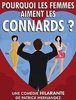 Réservez les meilleures places pour Pourquoi Les Femmes Aiment Les Connards - Comedie La Rochelle - Du 11 juin 2024 au 22 juin 2024