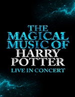 Réservez les meilleures places pour The Magical Music Of Harry Potter - Reims Arena - Du 26 mars 2022 au 20 novembre 2022
