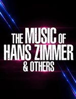 Réservez les meilleures places pour The Music Of Hans Zimmer & Others - Halle Aux Vins - Parc Expo - Le 26 mai 2024