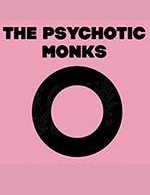 Book the best tickets for The Psychotic Monks - Le Krakatoa -  March 9, 2023
