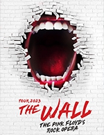Réservez les meilleures places pour The Wall- The Pink Floyd's Rock Opera - Zenith D'orleans - Le 19 nov. 2023