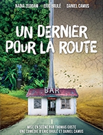 Book the best tickets for Un Dernier Pour La Route - Le Troyes Fois Plus - From April 5, 2024 to April 6, 2024