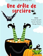 Book the best tickets for Une Drole De Sorciere - Theatre A L'ouest - From February 11, 2023 to February 17, 2023