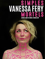 Réservez les meilleures places pour Vanessa Fery - Theatre A L'ouest - Du 22 mars 2022 au 08 décembre 2022