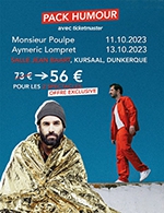 Réservez les meilleures places pour Pack Humour : Monsieur Poulpe + Aymeric Lompret - Le Kursaal - Dunkerque - Du 11 oct. 2023 au 13 oct. 2023